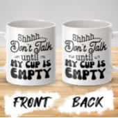 Sprich nicht, bis mein Cup leere Tasse ist