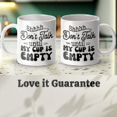 Sprich nicht, bis mein Cup leere Tasse ist