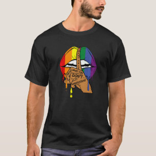 Sprich nicht darüber, was du Gay Pri nicht versteh T-Shirt