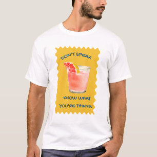 Sprich nicht, ich weiß, was du denkst T-Shirt
