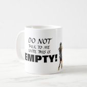 ~Sprich nicht mit mir, bis dies leer ist~ TASSE (Vorderseite Links)