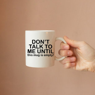 Sprich nicht mit mir, bis du lange mit dem lustige kaffeetasse