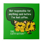 Sprich nicht mit mir, bis ich eine Tasse Kaffee ha Fliese (Vorderseite)