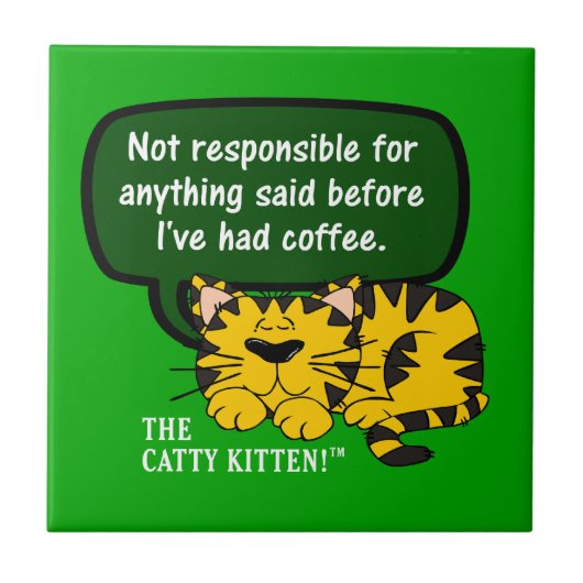 Sprich nicht mit mir, bis ich eine Tasse Kaffee ha Fliese (Vorderseite)