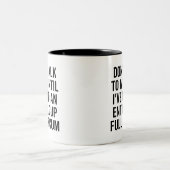 Sprich nicht mit mir, bis ich einen ganzen Cup-Rud Zweifarbige Tasse (Mittel)