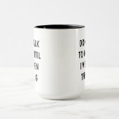 Sprich nicht mit mir, bis ich einen lustigen Freun Tasse (Zentrum)