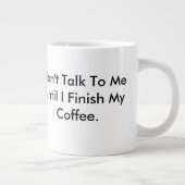 Sprich nicht mit mir, bis ich meine Tasse mit Kaff (Rechts)