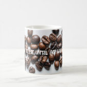 "Sprich nicht mit mir, bis ich meinen Kaffee hatte Kaffeetasse (Mittel)