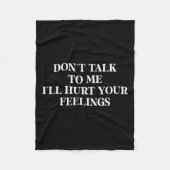 Sprich nicht mit mir, dass ich deinen Gefühlen sar Fleecedecke (Vorderseite)