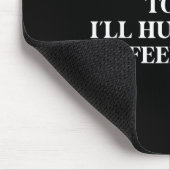 Sprich nicht mit mir, dass ich deinen Gefühlen sar Mousepad (Ecke)