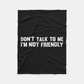 Sprich nicht mit mir, dass ich kein freundlicher S Fleecedecke (Vorderseite)