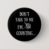 Sprich nicht mit mir, dass ich lustige Häkelchen z Button (Vorderseite)