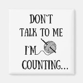 Sprich nicht mit mir, dass ich lustige Häkelchen z Magnet (Vorne)