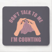 Sprich nicht mit mir, dass ich lustige Häkelchen z Mousepad (Vorne)