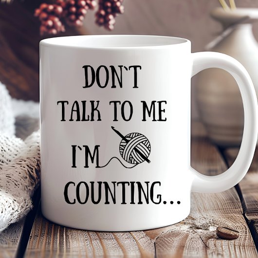 Sprich nicht mit mir, dass ich lustige Häkelchen z Tasse
