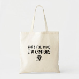 Sprich nicht mit mir, dass ich Tote-Tasche zähle Tragetasche