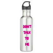 Sprich nicht mit mir edelstahlflasche (Vorderseite)