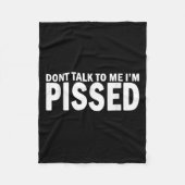 Sprich nicht mit mir, ich bin fertig - wütend, Ver Fleecedecke (Vorderseite)