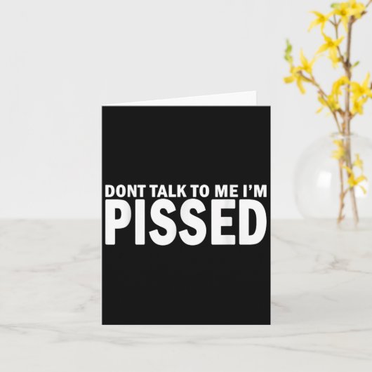 Sprich nicht mit mir, ich bin fertig - wütend, Ver Karte (Gelbe Blume)