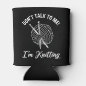 Sprich nicht mit mir! Ich knete Dosenkühler (Rückseite)