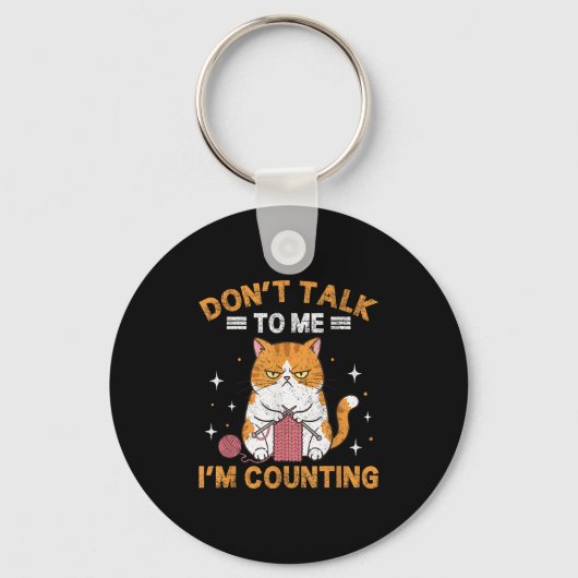 Sprich nicht mit mir, ich zähle lustige Katzenfisc Schlüsselanhänger (Vorderseite)