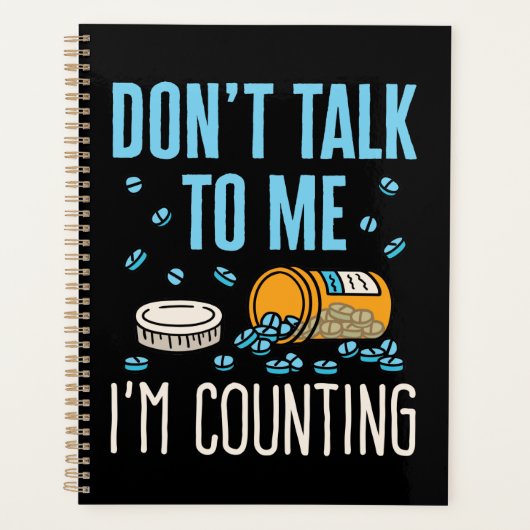 Sprich nicht mit mir, ich zähle Pharmazie Planer (Vorderseite)