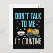 Sprich nicht mit mir, ich zähle Pharmazie Postkarte (Vorne/Hinten)