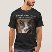 "Sprich nicht mit mir..." lustiges Hemd. T-Shirt (Vorderseite)