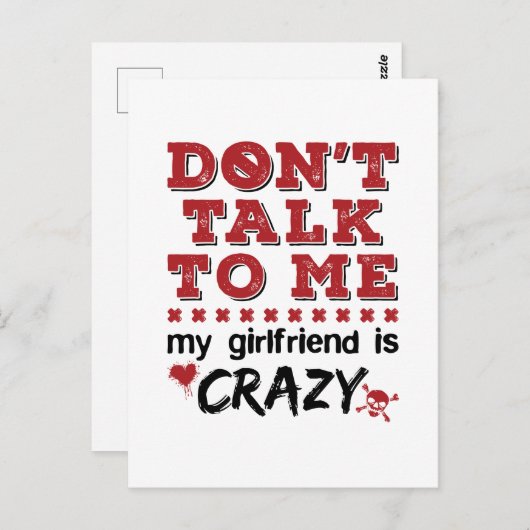 Sprich nicht mit mir, meine Freundin ist verrückt Postkarte (Vorne/Hinten)
