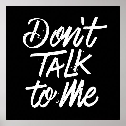 Sprich nicht mit mir Poster 24x24 (Vorne)