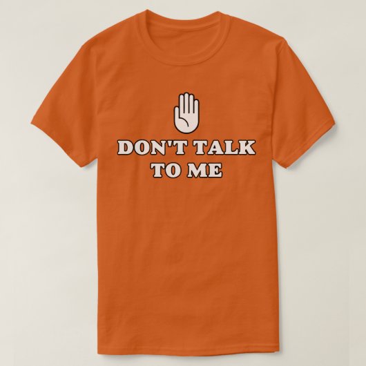 Sprich nicht mit mir T-Shirt (Design vorne)