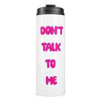 Sprich nicht mit mir thermosbecher