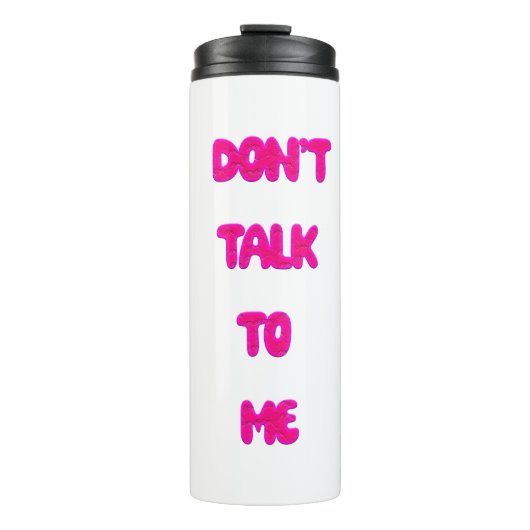 Sprich nicht mit mir thermosbecher (Vorderseite)