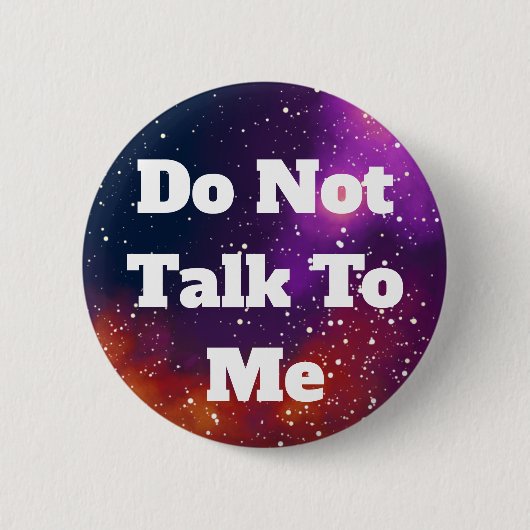 Sprich nicht mit mir über eine anpassbare Galaxie- Button (Vorderseite)