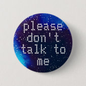 Sprich nicht mit mir über eine anpassbare Galaxie- Button (Vorderseite)