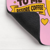 Sprich nicht mit mir vor dem Kaffee Grumpy Girl Mousepad (Ecke)