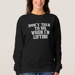 Sprich nicht mit mir, wenn ich hebe sweatshirt