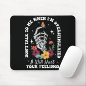 Sprich nicht mit mir, wenn ich überstimuliert bin, mousepad (Mit Mouse)