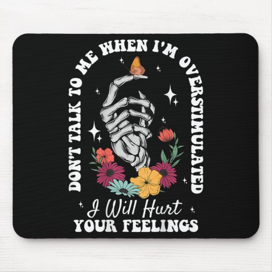 Sprich nicht mit mir, wenn ich überstimuliert bin, mousepad (Vorne)