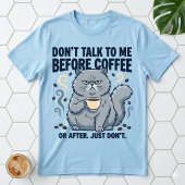 Sprich nicht vor dem Kaffee oder nach Grumpy Cat T-Shirt