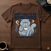 Sprich nicht vor dem Kaffee oder nach Grumpy Cat T-Shirt
