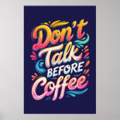 Sprich nicht vor Kaffeetypposter Poster (Vorne)