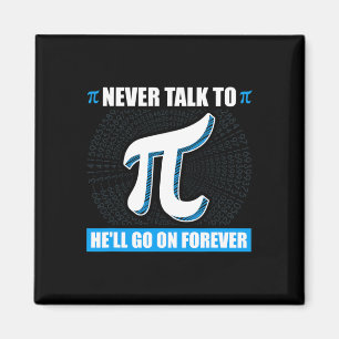 Sprich nie mit Pi Pi Happy Pi Day Mathematik Magnet