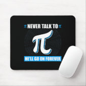 Sprich nie mit Pi Pi Happy Pi Day Mathematik Mousepad (Mit Mouse)