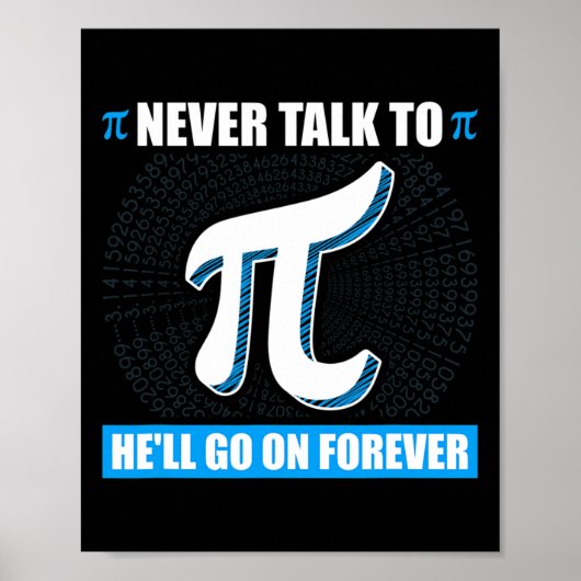 Sprich nie mit Pi Pi Happy Pi Day Mathematik Poster (Vorne)