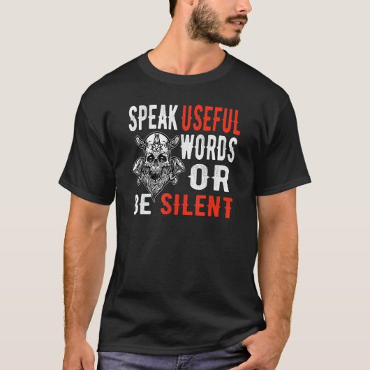Sprich nützliche Worte oder sei schweigend Normann T-Shirt (Vorderseite)