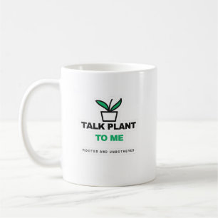 Sprich Pflanze Zu Mir Lustiger Pflanzenliebhaber B Kaffeetasse
