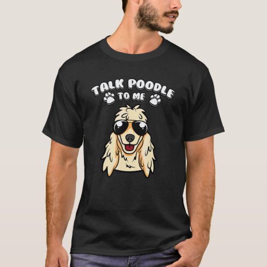 Sprich Pudel Zu Mir Hund T-Shirt (Vorderseite)