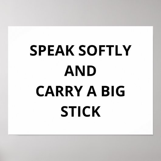 Sprich sanft und trage einen großen Stick Poster (Vorne)