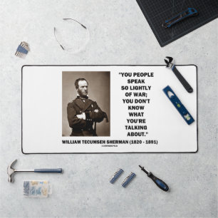 Sprich so leise über Krieg William T. Sherman Zita Schreibtischunterlage